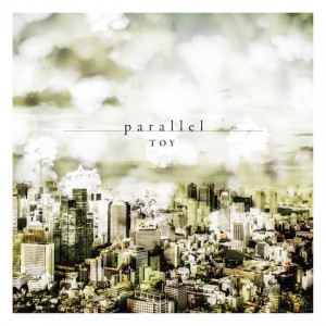 TOY「parallel」